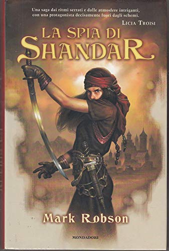 La spia di Shandar (9788804563365) by Mark Robson