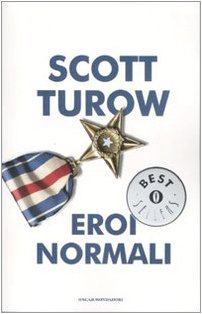 Eroi Normali (Ordinary Heroes) (9788804563914) by Scott Turow