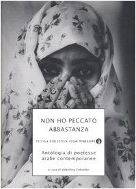 9788804564386: Non ho peccato abbastanza. Antologia di poetesse arabe contemporanee