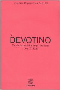 Stock image for Il Devotino. Vocabolario della lingua italiana. Con CD-ROM Devoto, Giacomo and Oli, Gian Carlo for sale by Librisline