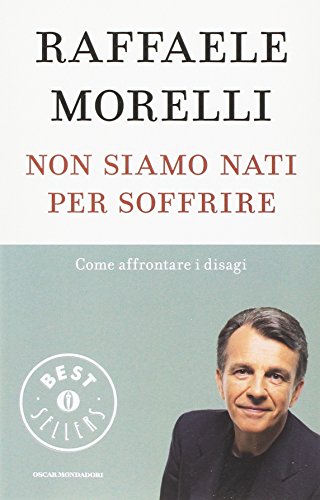 9788804566151: Non siamo nati per soffrire (Oscar bestsellers)