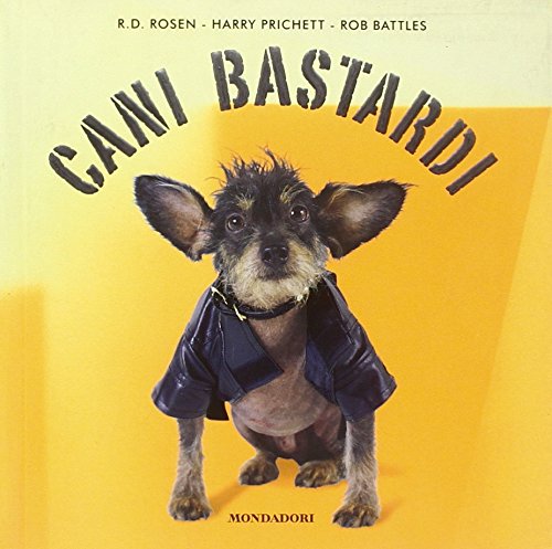Stock image for Cani bastardi. Ediz. illustrata Rosen, R. D.; Prichett, Harry; Battles, Rob and Gallo, G. for sale by Librisline