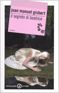 Stock image for Il segreto di Beatrice for sale by HPB Inc.
