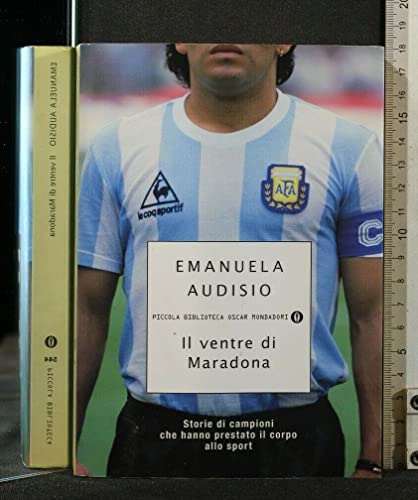 9788804568490: Ventre Di Maradona. Storie Di Campi