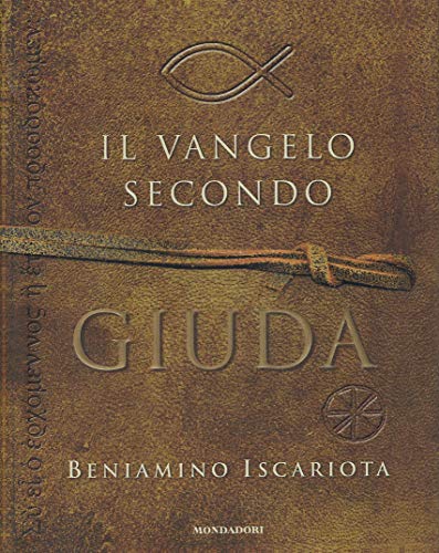 Beispielbild fr Il Vangelo secondo Giuda di Beniamino Iscariota zum Verkauf von medimops