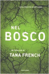 Nel bosco Tana French