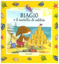 Beispielbild fr Biagio e il castello di sabbia zum Verkauf von Ammareal