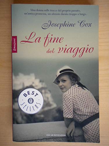 La fine del viaggio (9788804572176) by Josephine Cox