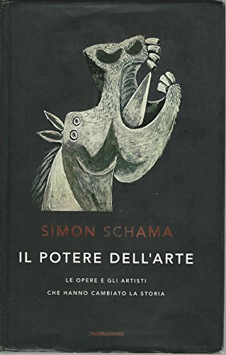 Il potere dell'arte. Le opere e gli artisti che hanno cambiato la storia (9788804572695) by Simon Schama