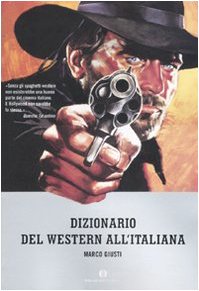 9788804572770: Dizionario del western all'italiana