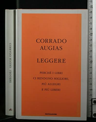 Stock image for Leggere. Perch i libri ci rendono migliori, pi allegri e pi liberi for sale by ThriftBooks-Dallas