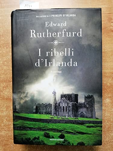 9788804574422: I ribelli d'Irlanda