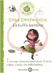 9788804574859: La buffa bambina. Ediz. illustrata