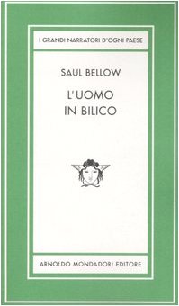 L'uomo in bilico. Ediz. limitata (9788804576341) by Bellow, Saul.