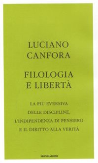 9788804578499: Filologia e libert