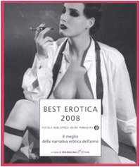 9788804581956: Best erotica 2008. Il meglio della narrativa erotica dell'anno