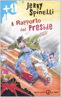 9788804582458: A rapporto dal preside. Ediz. illustrata (Junior +9)