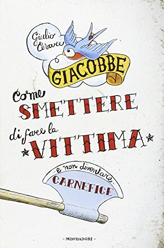 Imagen de archivo de Come smettere di fare la vittima e non diventare carnefice a la venta por ThriftBooks-Atlanta