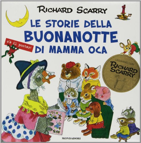 Le storie della buonanotte di Mamma Oca. Con gadget (9788804582878) by Scarry, Richard