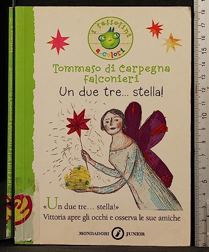 9788804584834: Un due tre... stella! Ediz. illustrata (I Sassolini a colori. Verde)