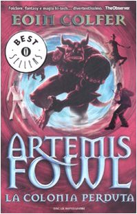 La colonia perduta. Artemis Fowl (9788804585022) by Colfer, Eoin