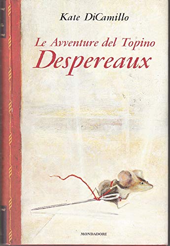 Le avventure del topino Desperaux (9788804585145) by DiCamillo, Kate
