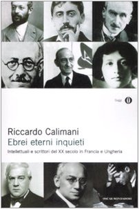 Beispielbild fr Ebrei eterni inquieti. Intellettuali e scrittori del XX secolo in Francia e Ungheria zum Verkauf von pompon