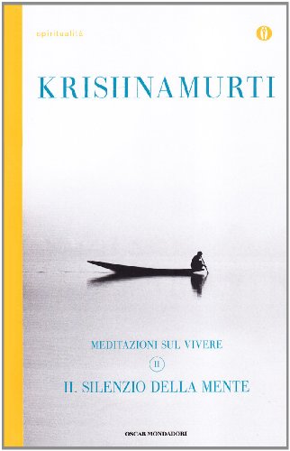 9788804586555: Il silenzio della mente. Meditazioni sul vivere (Vol. 2) (Oscar spiritualit)