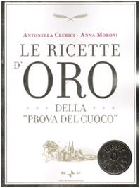 Stock image for Le ricette d'oro della Prova del cuoco for sale by medimops