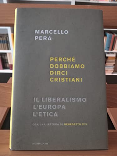 Perche Dobbiamo Dirci Cristiani (9788804588313) by Marcello Pera