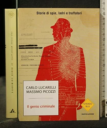 Beispielbild fr Il genio criminale. Storie di spie, ladri e truffatori. zum Verkauf von FIRENZELIBRI SRL