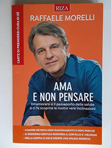 9788804589273: Ama e non pensare (Oscar bestsellers)