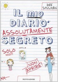 Il mio diario assolutamente segreto (Ragazzine) - Dee Shulman