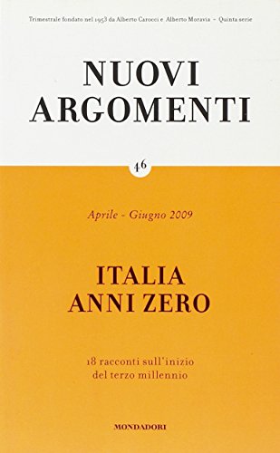 Stock image for Nuovi argomenti. Italia anni zero (Vol. 46) aa.vv. for sale by Librisline