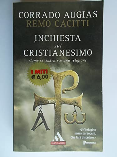 Stock image for Inchiesta sul cristianesimo. Come si costruisce una religione (I miti) for sale by medimops