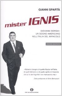 Beispielbild fr Mister Ignis Giovanni Borghi - un sogno americano nell'Italia del miracolo (Italienisch) Broschiert ? Mai 2009 zum Verkauf von medimops