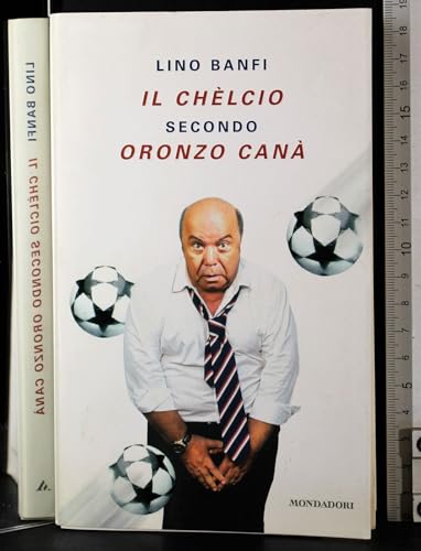 9788804592600: Il chlcio secondo Oronzo Can (Biblioteca umoristica Mondadori)