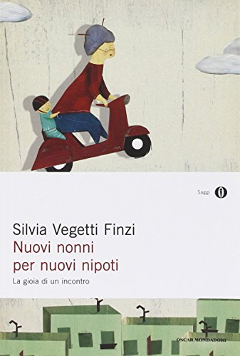 9788804592921: Nuovi nonni per nuovi nipoti. La gioia di un incontro