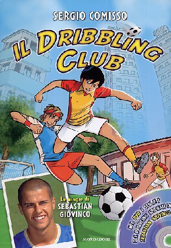 Beispielbild fr Dribbling Club (Il) (Sergio Comisso) (Dvd+Libro) zum Verkauf von medimops