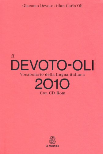 Stock image for Il Devoto-Oli. Vocabolario della lingua italiana 2010. Con CD-ROM Devoto, Giacomo and Oli, Gian Carlo for sale by Librisline