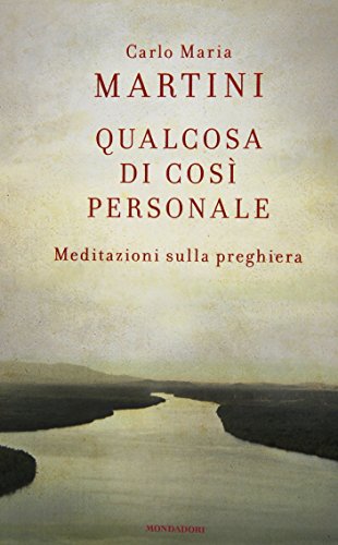 9788804594680: Qualcosa di cos personale. Meditazioni sulla preghiera (Saggi)