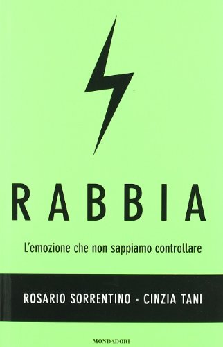 9788804594703: Rabbia. L'emozione che non sappiamo controllare