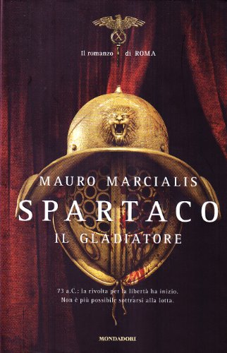 Beispielbild fr Spartaco il gladiatore. Il romanzo di Roma zum Verkauf von medimops