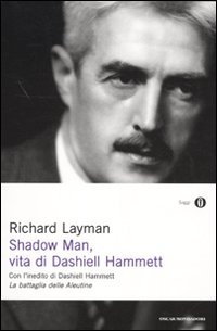 Shadow man, vita di Dashiell Hammett. Con un inedito di Dashiell Hammett (9788804595922) by Layman, Richard