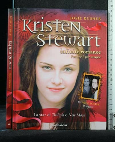 9788804596592: Kristen Stewart. Infinite romance. Con poster. Ediz. illustrata