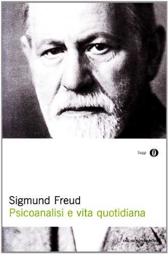 Psicoanalisi e vita quotidiana (9788804596707) by Sigmund Freud