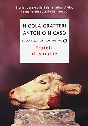Imagen de archivo de Fratelli di sangue.Storie, boss e affari della 'Ndrangheta (Italian Edition) a la venta por ThriftBooks-Atlanta