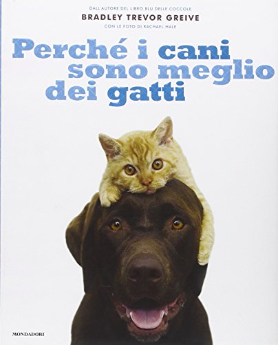 Beispielbild fr Perch i cani sono meglio dei gatti zum Verkauf von medimops