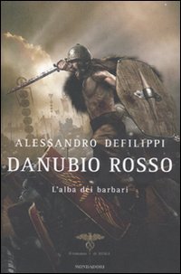 Beispielbild fr Danubio rosso. L'alba dei barbari zum Verkauf von medimops