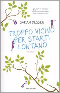 Troppo vicino per starti lontano (9788804598527) by Dessen, Sarah